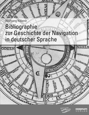 Köberer, Wolfgang: Bibliographie zur Geschichte der Navigation in deutscher Sprache