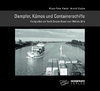 Kiedel, Klaus-Peter; Kludas, Arnold: Dampfer, Kümos und Containerschiffe