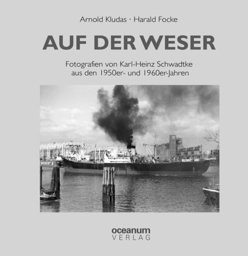 Kludas, Arnold; Focke, Harald: Auf der Weser