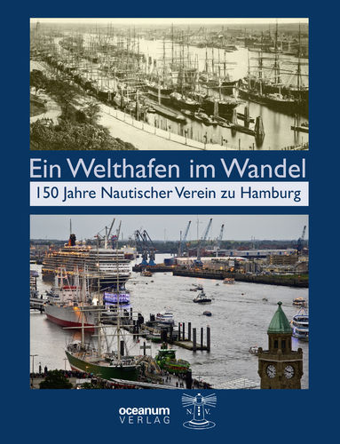 Nöll, Suhr (Hrsg.): Ein Welthafen im Wandel. 150 Jahre Nautischer Verein zu Hamburg