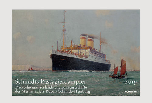 von Ancken, Rüdiger: Schmidts Passagierdampfer Kalender 2019