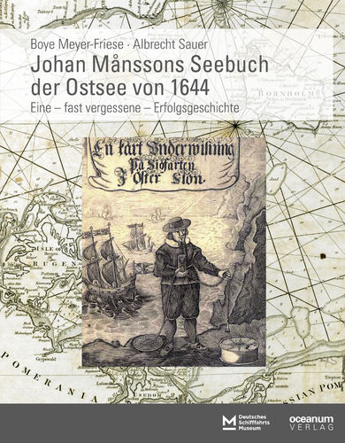 Meyer-Friese. Boye, Sauer, Albrecht: Johan Månssons Seebuch der Ostsee von 1644