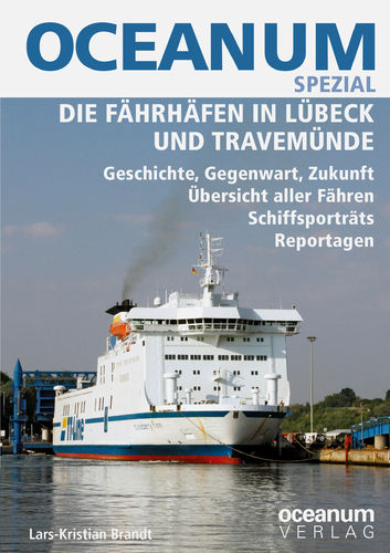 OCEANUM SPEZIAL. Die Fährhäfen in Lübeck und Travemünde